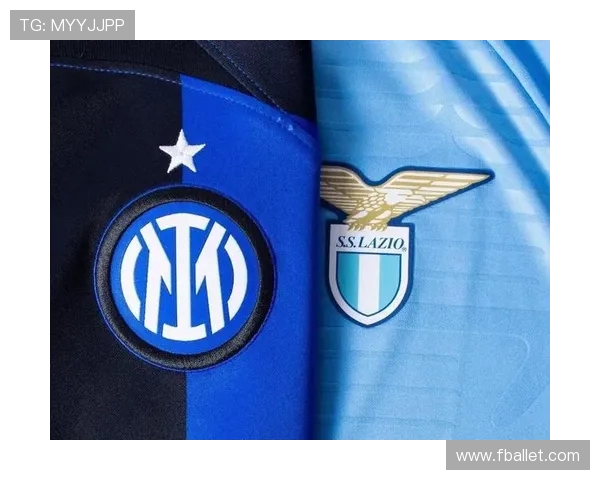 2017年国际米兰与拉齐奥精彩对决回顾与赛季分析 2017年国际米兰与拉齐奥精彩对决回顾与赛季分析